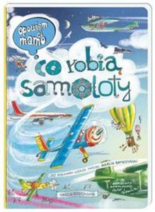 Opowiem ci, mamo, co robi samoloty - 2857751420