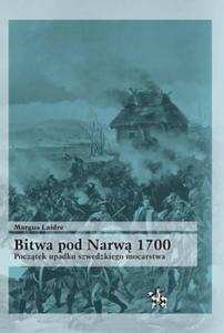 Bitwa pod Narw 1700. Pocztek upadku szwedzkiego mocarstwa