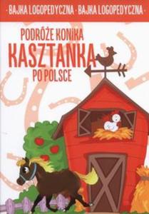 Podre Konika Kasztanka po Polsce. Bajka logopedyczna - 2857752895