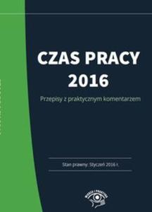 Czas pracy 2016 Praktyczny komentarz - 2857752991