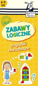 Kapitan Nauka. Zagadki obrazkowe. Zabawy logiczne (6-9 lat) - 2857753042