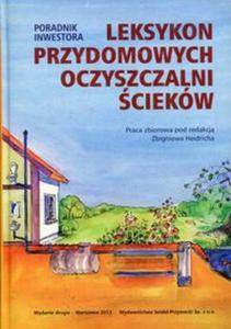 Leksykon przydomowych oczyszczalni ciekw Poradnik inwestora - 2857753606