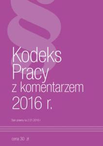 Kodeks Pracy z komentarzem 2016 - 2857754168