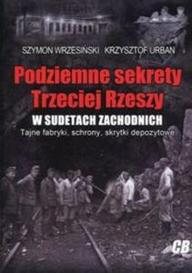 Podziemne sekrety Trzeciej Rzeszy w Sudetach Zachodnich - 2857754295