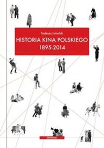 Historia kina polskiego 1895-2014 - 2857754913