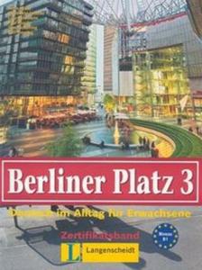 Berliner Platz 3. Deutsch im Alltag fur Erwachsene. Zertifikatsband - 2825663533