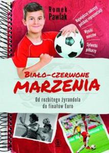 Biao-czerwone marzenia Od rozbitego yrandola do finaw Euro - 2857756115