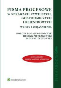 Pisma procesowe w sprawach cywilnych gospodarczych i rejestrowych Wzory i objanienia - 2857756275