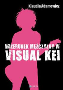 Wizerunek meczyzny w Visual Kei - 2857756388