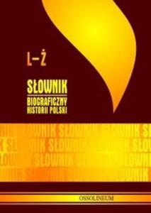 Sownik biograficzny historii Polski L - 