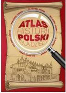 Atlas historii Polski dla dzieci - 2857757041