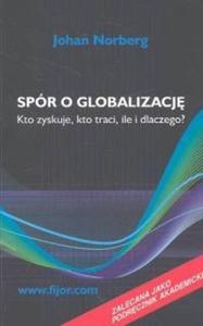 Spr o globalizacj Kto zyskuje, kto traci, ile i dlaczego? - 2825663634