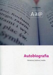 Autobiografia Literatura Kultura Media 2(3)/2014 - 2857757699