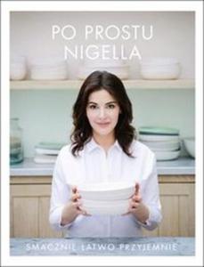 Po prostu Nigella Smacznie, atwo, przyjemnie - 2857757850