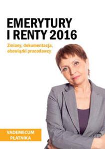 Emerytury i renty 2016 Zmiany dokumentacja obowizki pracodawcy - 2857758016