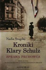Kroniki Klary Schulz Sprawa pechowca - 2857758069