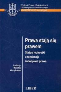 Prawa staj si prawem Status jednostki a tendencje rozwojowe prawa