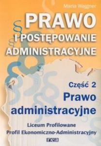 Prawo i postpowanie administracyjne Cz 2 Prawo administracyjne Podrcznik