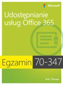 Egzamin 70-347 Udostpnianie usug Office 365 - 2857758990