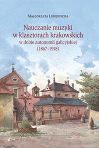 Nauczanie muzyki w klasztorach krakowskich w dobie autonomi galicyjskiej (1867-1918) - 2857759602