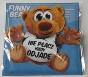 Funny Bear Nie pacz, kiedy odjad - 2857759711