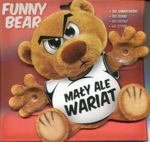 Funny Bear May, ale wariat - 2857759713