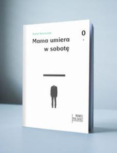 Mama umiera w sobot - 2857759760