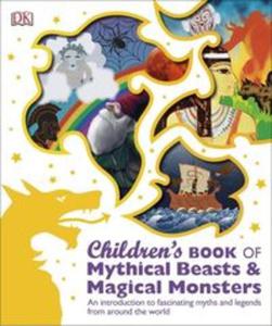 Children's Book of Mythical Beasts and Magical Monsters - 2857760196