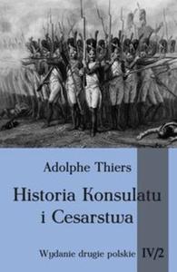 Historia konsulatu i Cesarstwa Tom 4 Cz.2