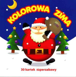 Kolorowa zima 30 kartek superzabawy kolorowanka - 2857760288