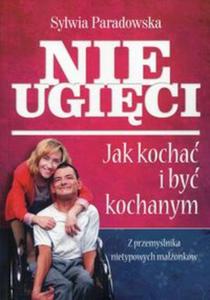 Nieugici Jak kocha i by kochanym - 2857760300