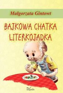 Bajkowa chatka Literkojadka - 2857760366