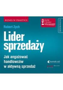 Lider sprzeday Jak angaowa handlowcw w aktywn sprzeda. - 2857760937