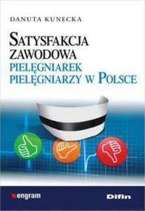 Satysfakcja zawodowa pielgniarek pielgniarzy w Polsce - 2857761087