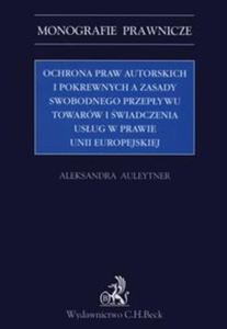 Ochrona praw autorskich i pokrewnych Spis treci Wprowadzenie Fragment ksiki Ochrona praw autorskich i pokrewnych a zasady swobodnego przepywu towarw i wiadczen - 2857761187