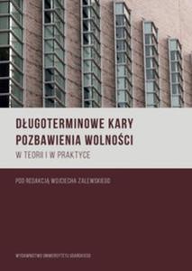 Dugoterminowe kary pozbawienia wolnoci w teorii i praktyce