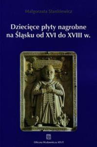 Dziecice pyty nagrobne na lsku od XVI do XVIII wieku - 2857761395