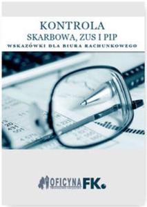 Kontrola Skarbowa ZUS i PIP Wskazwki dla biura rachunkowego - stan prawny na 1 stycznia 2016 - 2857761633