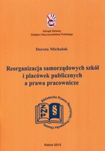 Reorganizacja samorzdowych szkó i placówek publicznych a prawa pracownicze