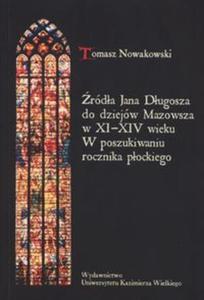 rda Jana Dugosza do dziejw Mazowsza w XI-XIV wieku. - 2857761813