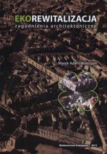 Ekorewitalizacja. Zagadnienia architektoniczne