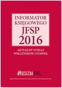 Informator ksigowego jsfp 2016 Aktualny wykaz wskaników i stawek