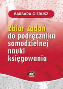 Zbiór zada do podrcznika samodzielnej nauki ksigowania