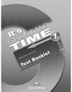 IT ` S GRAMMAR TIME 1 TEST BOOKLET - 2857761886