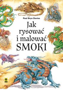 jak rysowa i malowa smoki