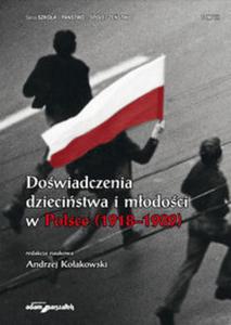 Dowiadczenia dziecistwa i modoci w Polsce (1918-1989) Tom 8 - 2857761986