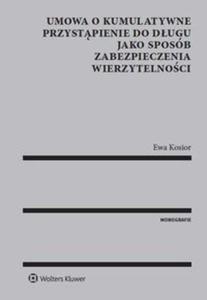 Umowa o kumulatywne przystpienie do dugu jako sposób zabezpieczenia wierzytelnoci