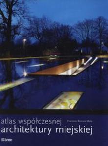 Atlas wspczesnej architektury miejskiej - 2857762211