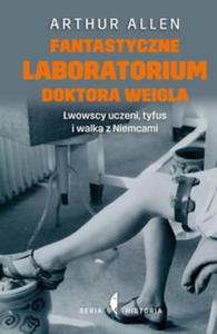 Fantastyczne laboratorium Doktora Weigla - 2857762948