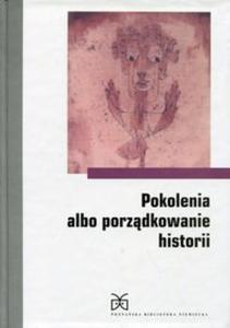 Pokolenia albo porzdkowanie historii - 2857762968